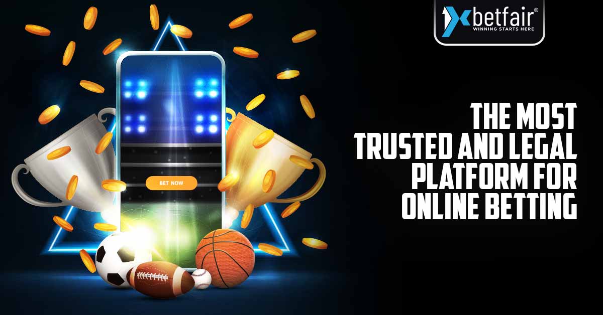 The-Most-Trusted-and-Legal-Platform-for-Online-Betting - 1xbetfair