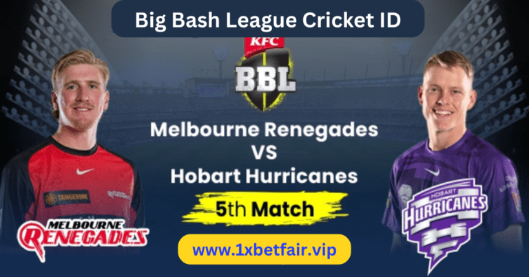 Big Bash Cricket ID Provider - 1xbetfair.vip