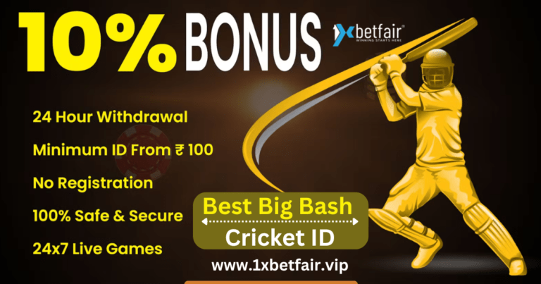 Big Bash Cricket ID Provider - 1xbetfair.vip
