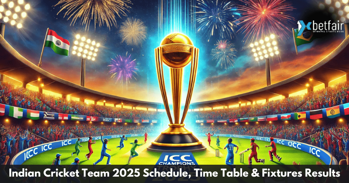 Indian Cricket Team 2025 Schedule, Time Table & Fixtures Results - 1xbetfair.vip