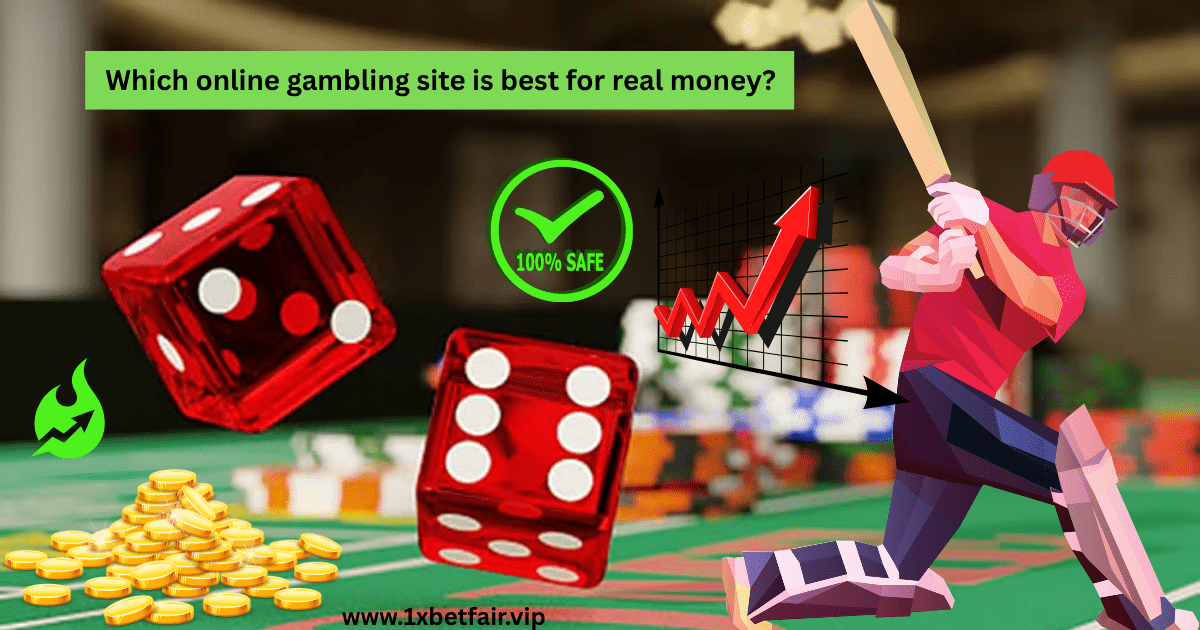 Which online gambling site is best for real money?