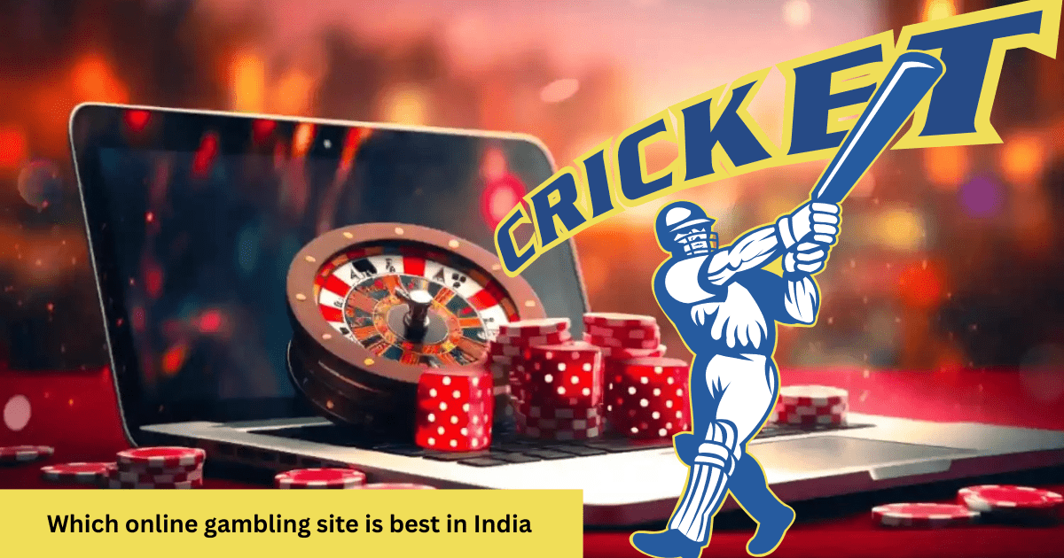 Which online gambling site is best in India